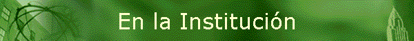 En la Instituci�n