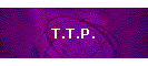 T.T.P.