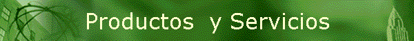 Productos  y Servicios