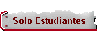 Solo Estudiantes